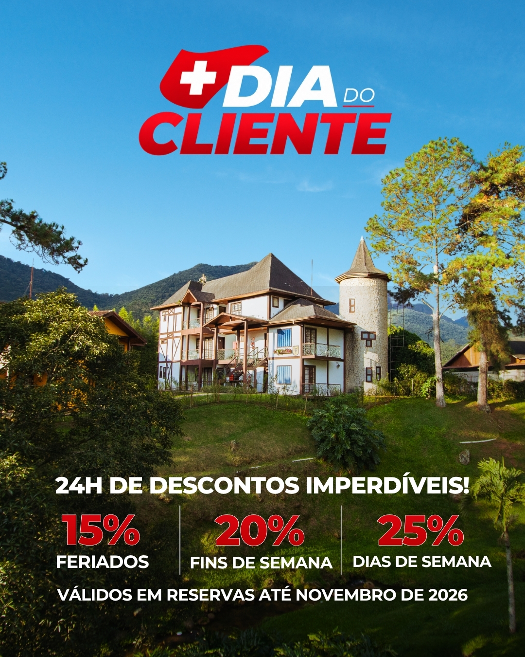 Dia do Cliente: 24h de descontos. 15% em feriados, 20% em fins de semana e 25% em dias de semana. Válidos em reservas até novembro de 2026.